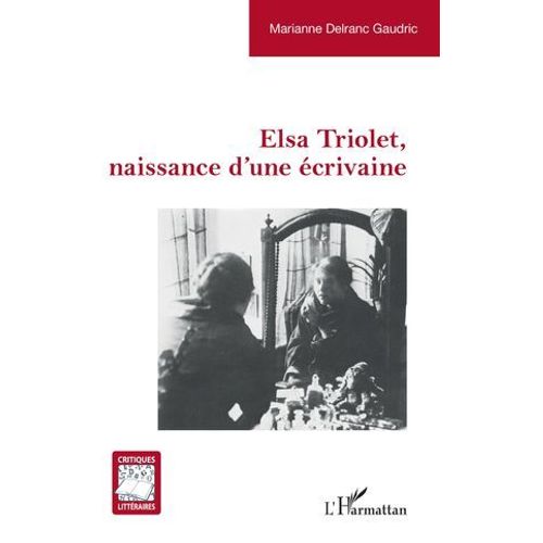 Elsa Triolet, Naissance D'une crivaine  