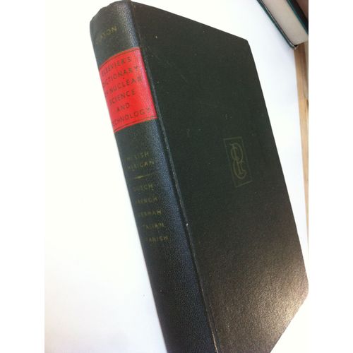 Elsevier's Dictionary Of Nuclear Science And Technology In Six Languages   de W.E. Clason