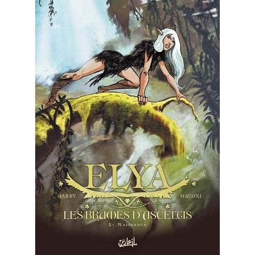 Elya, Les Brumes D'asceltis Tome 1 - Naissance    Format Album 