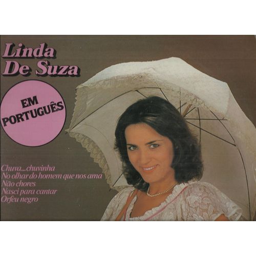 Em Portugues -  Chuva .. Chuvinha, Frente A Frente, No Olhar Do Homem Que Nos Ama, Nao Chores, Lisboa, Nasci Para Cantar, Una Moca Chorava, Nao Te Cases, Orfeu Negro, Um Portugues - Linda De Suza