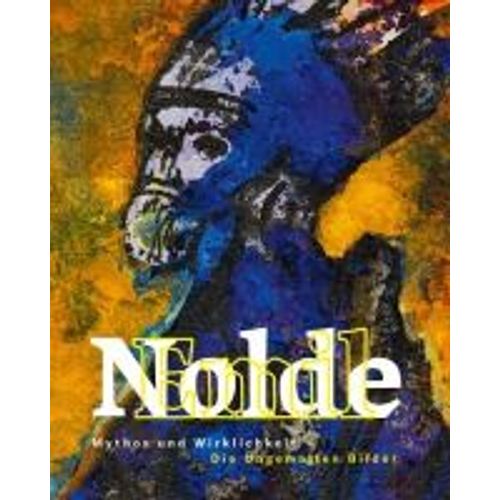 Emil Nolde: Mythos Und Wirklichkeit    Format Reli 