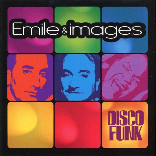 Emile & Images - Disco Funk - Inclus La Version Maxi De "Just An Illusion", I Can' T Stand The Rain, Could It Be Magic, Shame Shame Shame, Rock You Baby, Stomp, That' S The Way, Saddle Up ... - 