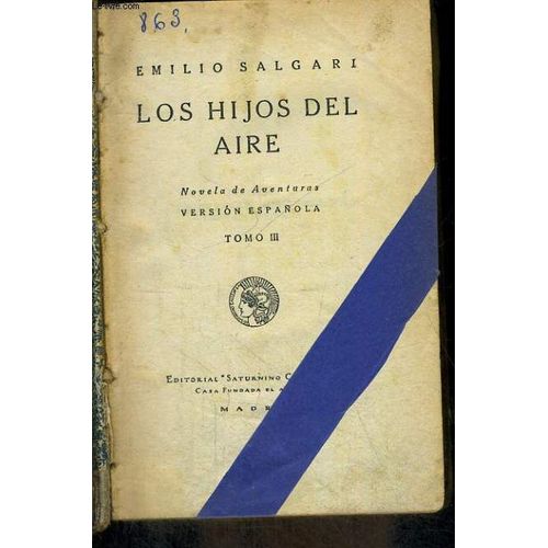 Los Hijos Del Aire, Novela De Aventuras Version Espanola, Tomo Iii de Emilio Salgari