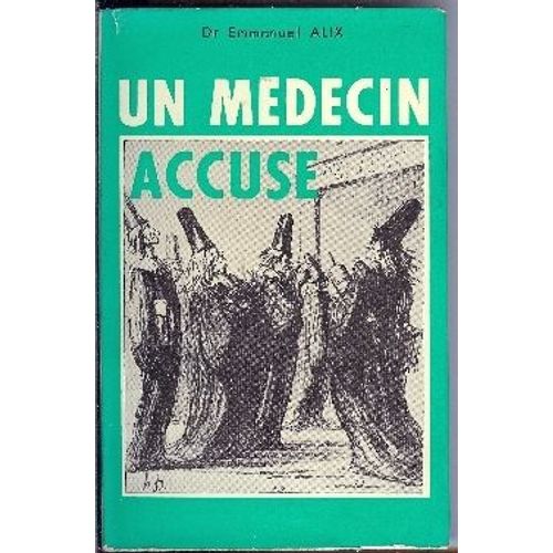 Un Medecin Accuse   de emmanuel alix