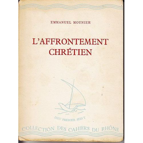 L'affrontement Chrtien   de Emmanuel Mounier 