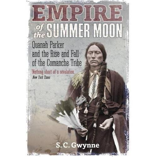 Empire Of The Summer Moon   de S. C. Gwynne  Format Broch 