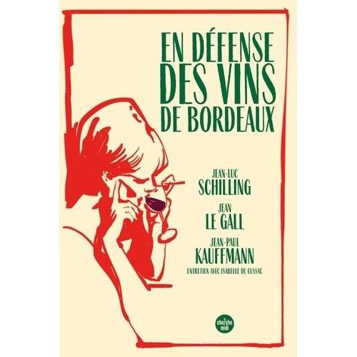En Dfense Des Vins De Bordeaux   de Schilling Jean-Luc  Format Beau livre 