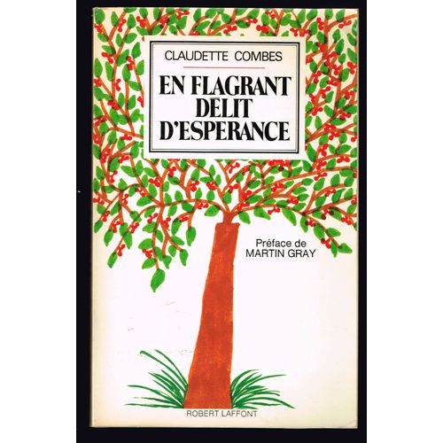 En Flagrant Dlit D'esprance - Claudette Combes - 1982 - 350 Pages 21 X 13,7 Cm   