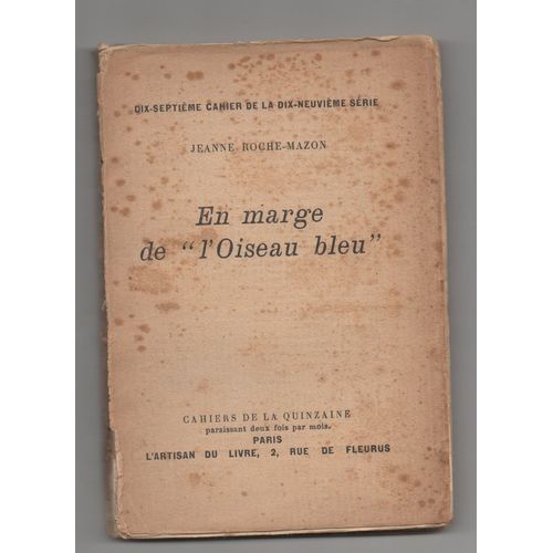 En Marge De L Oiseau Bleu - Dix Septime Cahier De La Dix Neuvime Srie.   de Roche-Mazon Jeanne 