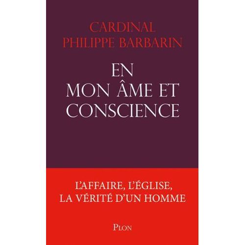 En Mon me Et Conscience - L'affaire, L'glise, Lavrit D'un Homme  