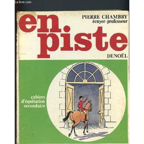 En Piste : Cahiers D quitation Secondaire   de pierre chambry 