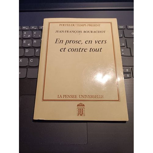 En Prose, En Vers Et Contre Tout Jean-Franois Bourachot Potes Du Temps Prsent Edition La Pense Universelle 1984   