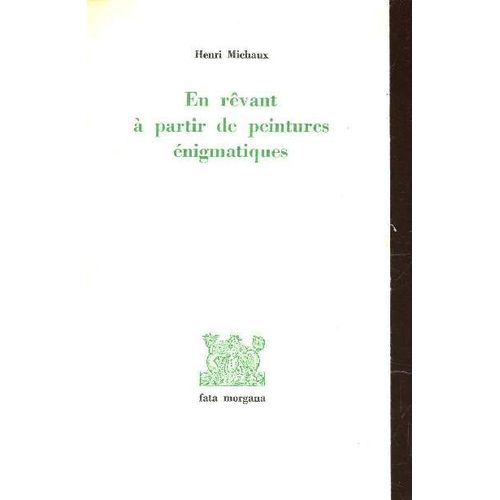 En Revant A Partir De Peintures Enigmatiques   de henri michaux  Format Broch 