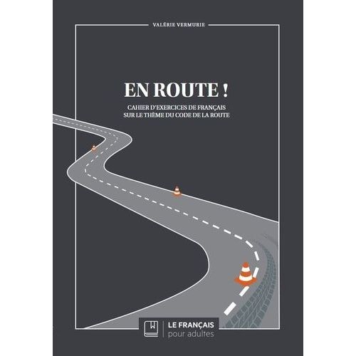 En Route ! - Cahier D'exercices De Franais Sur Le Thme Du Code De La Route   de Vermurie Valrie  Format Beau livre 