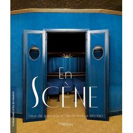 En Scène - Lieux De Spectacle En Île-De-France 1910-1940   de Faure Julie  Format Beau livre 