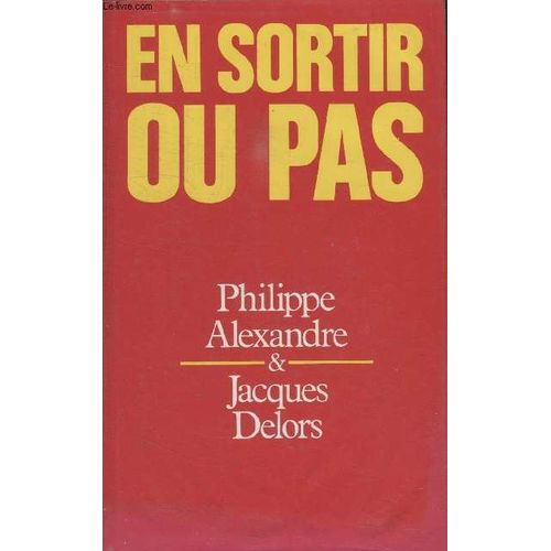 En Sortir Ou Pas.   de philippe alexandre