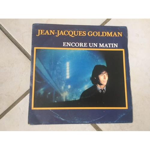 Encore Un Matin / Petite Fille (45t) - Jean-Jacques Goldman