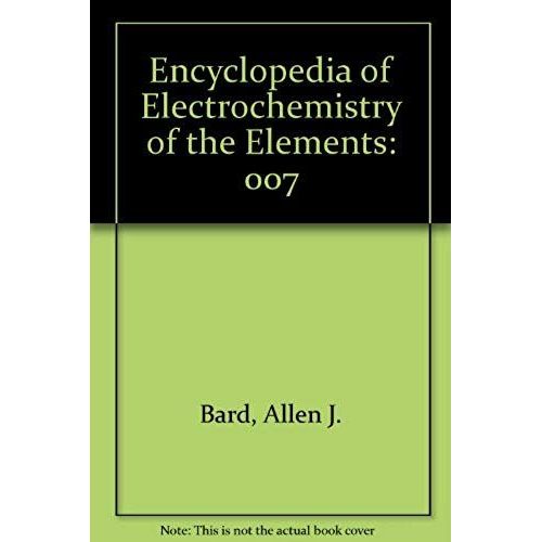 Encyclopedia Of Electrochemistry Of The Elements. Volume Vii: C, V   de Allen J. Bard  Format Broch 