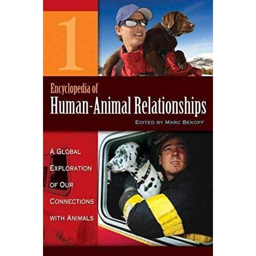 Encyclopedia Of Human-Animal Relationships [4 Volumes]: A Global Exploration Of Our Connections With Animals   de Marc Bekoff 
