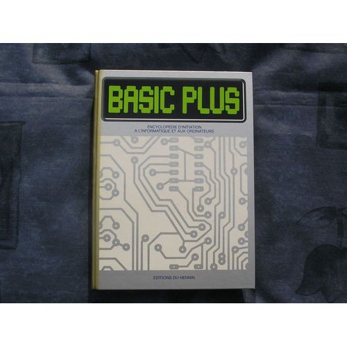 Encyclopdie Basic Plus  N 1 : Initiation  L'informatique Et Aux Ordinateurs