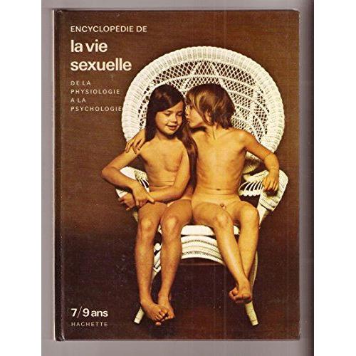 Encyclopdie De La Vie Sexuelle.  De La Physiologie  La Psychologie.  7/9 Ans   de Cohen Jean Docteur -Kahn-Na... 