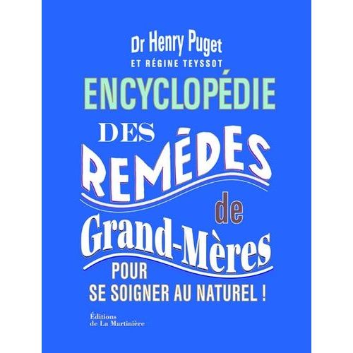 Encyclopdie Des Remdes De Grands-Mres - Pour Se Soigner Au Naturel !    Format Reli 