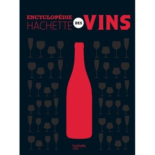 Encyclopdie Hachette Des Vins   de Bradfer Alain  Format Reli 