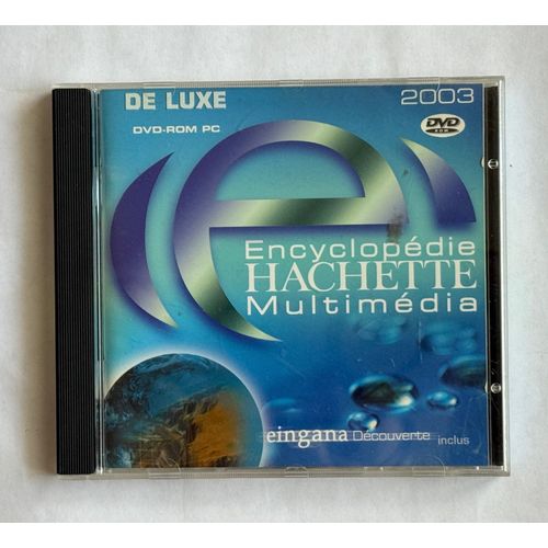 Encyclopdie Hachette Multimdia De Luxe  -2003 Version 6.0. Dvd-Rom- Multimdia- Mercredi 6 Octobre 2003 L?Encyclopdie Hachette Multimdia 2005 Contient - L?Atlas Mondial, Totalement Intgr 
