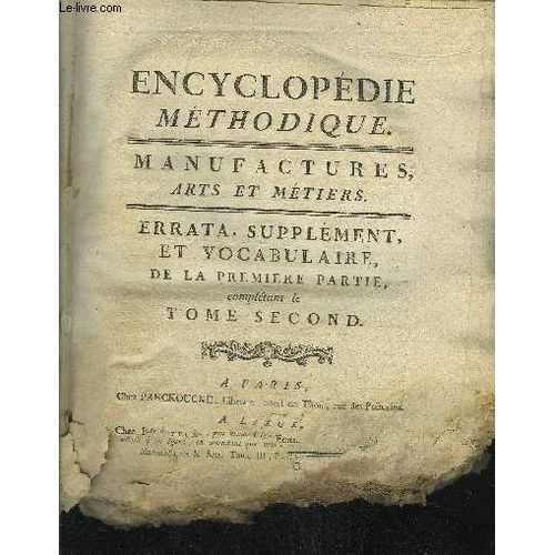 Encyclopedie Methodique Manufactures Arts Et Metiers Errata Supplement Et Vocabulaire De La Premiere Partie Completant Le Tome Second.   de diderot et d'alembert