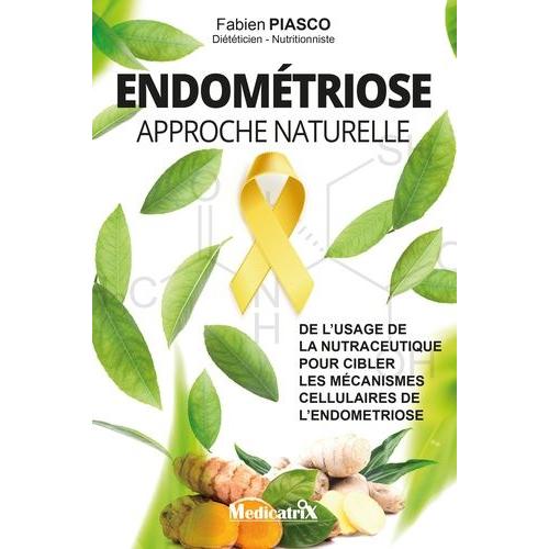 Endomtriose - Approche Naturelle   de Piasco Fabien  Format Poche 