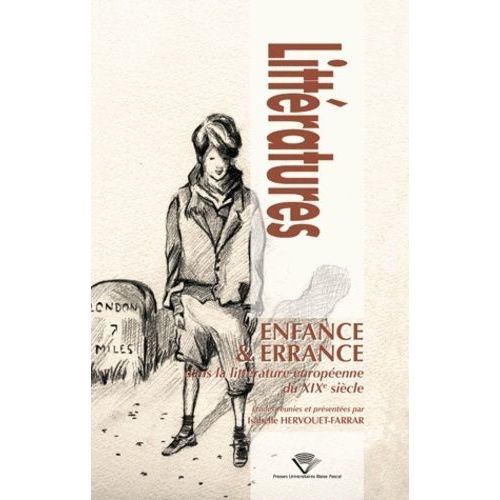 Enfance & Errance Dans La Littrature Europenne Du Xixe Sicle    Format Broch 