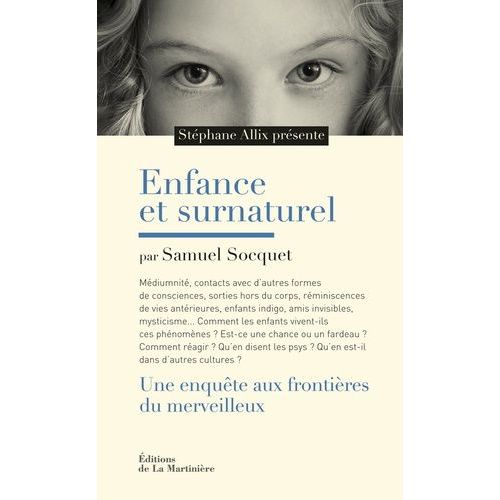 Enfance Et Surnaturel - Une Enqute Aux Frontires Du Merveilleux   de Allix Stphane  Format Broch 