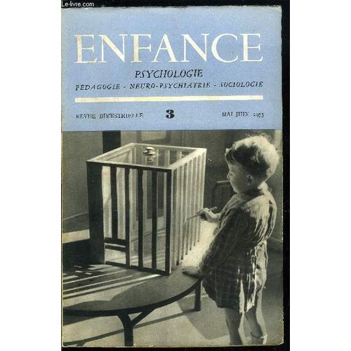 Enfance N 3 - Etude De La Condutie Du Rcit Chez L Enfant A Partir D Un Test Projectil Par G. Roquebrune. Sur Le Dveloppement De L Intelligence Pratique Chez Les Enfants Sourds Par R. Chulliat Et P.(...)   de Collectif 