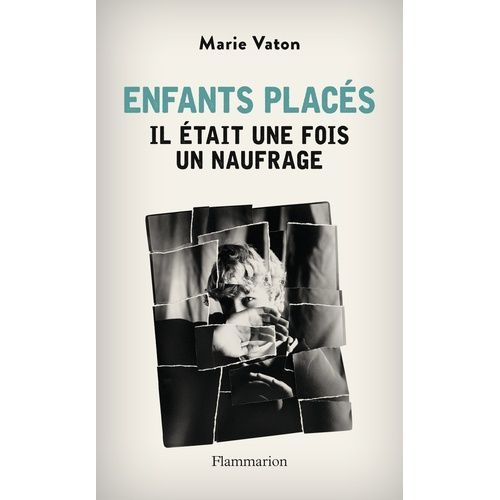 Enfants Placs - Il tait Une Fois Un Naufrage   de Vaton Marie  Format Beau livre 