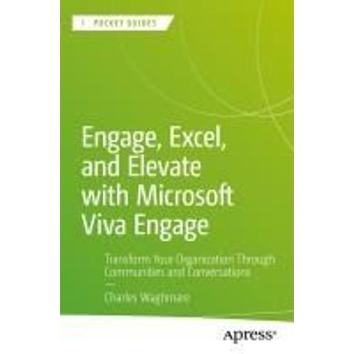 Engage, Excel, And Elevate With Microsoft Viva Engage   de Charles Waghmare  Format Broch 