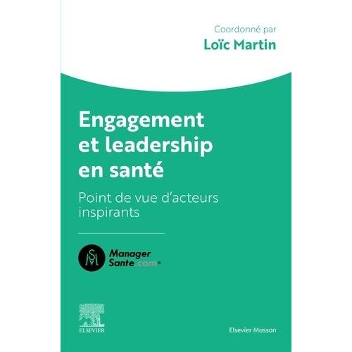 Engagement Et Leadership En Sant - Point De Vue D'acteurs Inspirants    Format Beau livre 