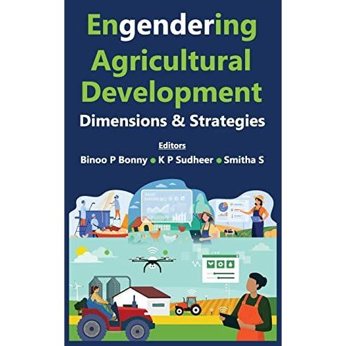 Engendering Agricultural Development Dimensions And Strategies   de K P Sudheer  Format Reli 