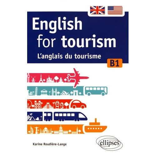 English For Tourism - L'anglais Du Tourisme B1   de Roudire-Lange Karine  Format Broch 