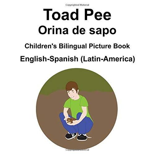 English-Spanish (Latin-America) Toad Pee/Orina De Sapo Children's Bilingual Picture Book   de richard carlson  Format Broch 