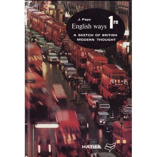 English Ways 1re - A Sketch Of British Modern Thought   de J. PAPY 