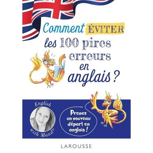 Comment viter Les 100 Pires Erreurs En Anglais ? - English With Maud   de Vuaillat Maud  Format Beau livre 