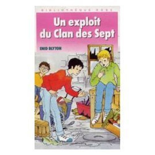 Un Exploit Du Clan Des Sept   
