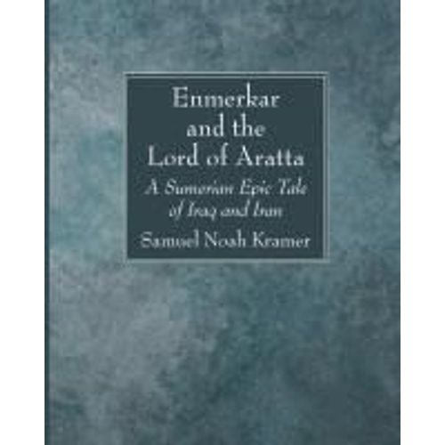 Enmerkar And The Lord Of Aratta    Format Broch 