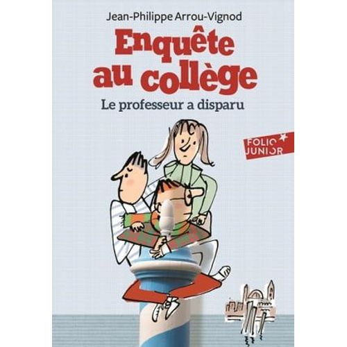 Enqute Au Collge (Tome 1) - Le Professeur A Disparu  