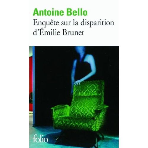 Enqute Sur La Disparition D'milie Brunet   de Antoine Bello
