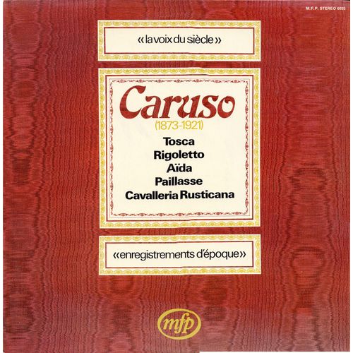 Enrico Caruso, La Voix Du Sicle : Rigoletto, L'elixir D'amour, Ada, Tosca, Manon,Les Pcheurs De Perles, Paillasse, La Gioconda, Mattinata, Cavalleria Rusticana, Etc ( M F P 6033) - Enrico Caruso, Giuseppe Verdi, Gaetano Donizetti, Giacomo Puccini, Jules Massenet, Georges Bizet, Leon, Ruggero Leocavallo, Pietro Mascagni, Paolo Tosti, Salvatore Cottone