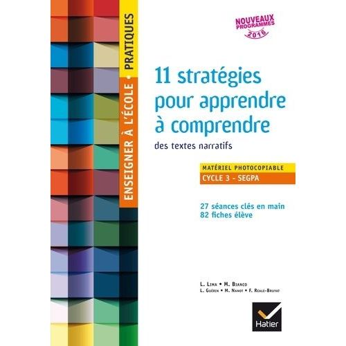 11 Stratgies Pour Apprendre  Comprendre Des Textes Narratifs - Matriel Photocopiable Cycle 3 - Segpa    Format Beau livre 