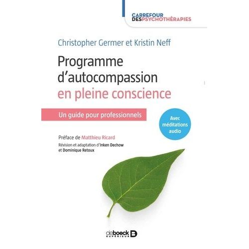 Programme D'autocompassion En Pleine Conscience - Un Guide Pour Professionnels    Format Grand Format 