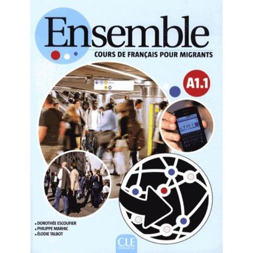 Ensemble A1.1 - Cours De Franais Pour Migrants (1 Cd-Rom)    Format Beau livre 