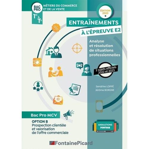 Entranements  L'preuve E2 Analyse Et Rsolution De Situations Professionnelles 1re & Tle Bac Pro Mcv - Option B Prospection Clientle Et Valorisation De L'offre Commerciale   de Borgne Jrme  Format Beau livre 